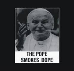 The Pope Smokes Dope